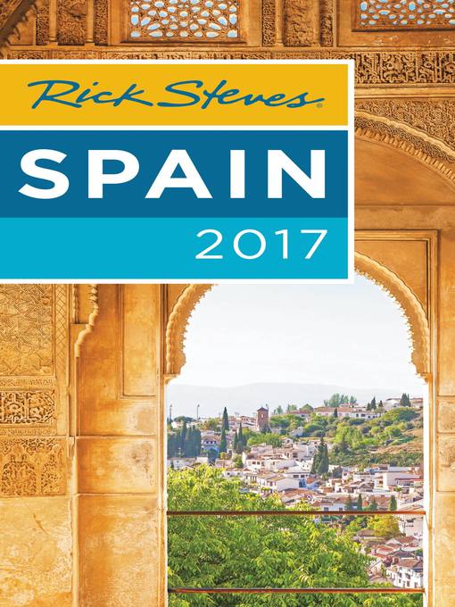 Title details for Rick Steves' Spain 2017 by Rick Steves - Available